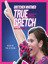 True Gretch — Young Adult Edition